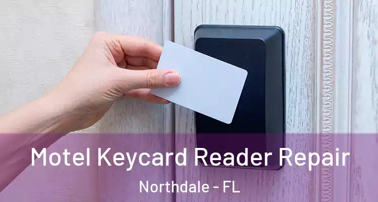 Motel Keycard Reader Repair Northdale - FL